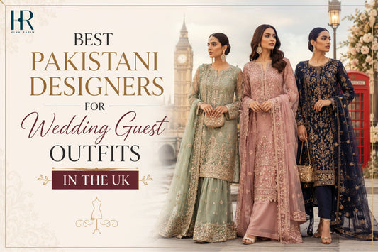 Best Pakistani Designers for Wedding Guest Outfits