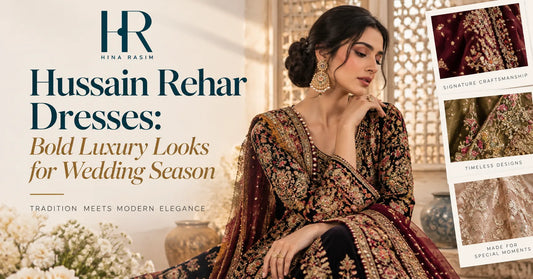 Hussain Rehar Dresses: Bold Luxury Looks for Wedding Season