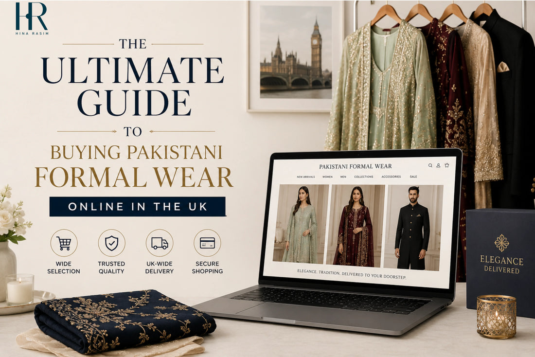 Buying Pakistani Formal Wear Online in the UK: A Guide